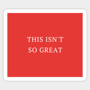 This Isn't So Great Make America Trump Free Funny Trendy Quote Red Facemask Sticker